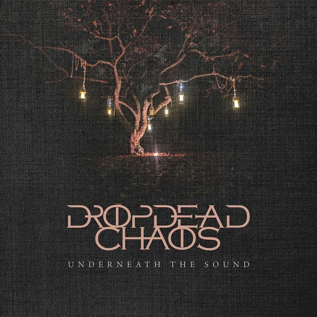 Couverture de l'album Underneath The Sound de Dropdead Chaos